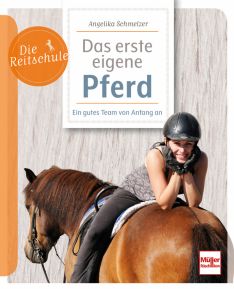 Das erste eigene Pferd - Ein gutes Team von Anfang an