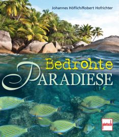 Bedrohte Paradiese  - 