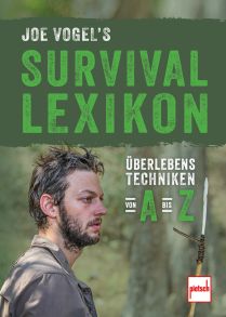 Joe Vogel's Survival Lexikon - Überlebenstechniken von A bis Z