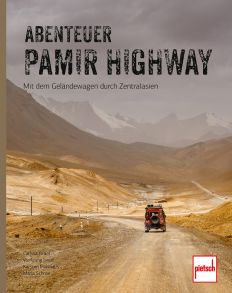 Abenteuer Pamir Highway - Mit dem Geländewagen durch Zentralasien
