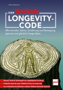 Der Men´s Health Longevity-Code - Mit mentaler Stärke, Ernährung und Bewegung gesund und glücklich lange leben