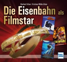 Die Eisenbahn als Filmstar - 