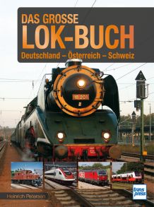 Das große Lok-Buch - Deutschland - Österreich - Schweiz
