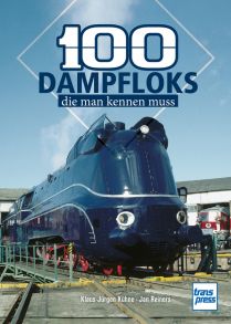 100 Dampfloks, die man kennen muss - 
