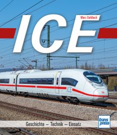 ICE - Geschichte - Technik - Einsatz
