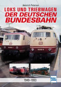 Loks und Triebwagen der Deutschen Bundesbahn  - 1949-1993