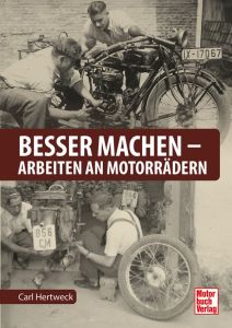Besser machen - Arbeiten an Motorrädern