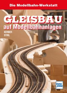 Gleisbau auf Modellbahnanlagen