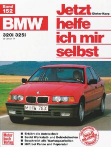 BMW 3er-Reihe (E 36) - 320i / 325i ab Januar ´91  //  Reprint der 1. Auflage 1992