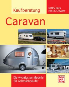 Kaufberatung Caravan - Die wichtigsten Modelle für Gebrauchtkäufer