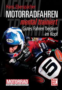 Motorradfahren mental trainiert - Gutes Fahren beginnt im Kopf
