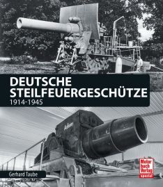 Deutsche Steilfeuergeschütze - 1914-1945