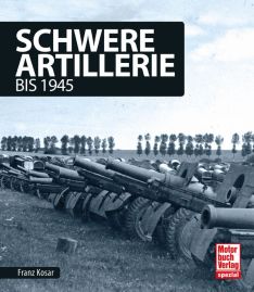 Schwere Artillerie - bis 1945