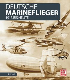 Deutsche Marineflieger - 1913 bis heute