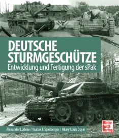 Deutsche Sturmgeschütze - Entwicklung und Fertigung der sPak
