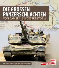Die großen Panzerschlachten - Von Cambrai bis Desert Storm