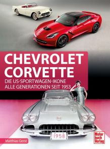 Chevrolet Corvette - Die US-Sportwagen-Ikone - Alle Generationen seit 1953
