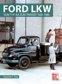 Ford LKW  - Vom Typ AA zum Transit 1928-1986