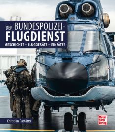 Der Bundespolizei-Flugdienst - Geschichte - Fluggeräte - Einsätze