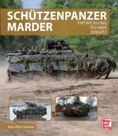 Schützenpanzer Marder - Entwicklung - Technik - Einsatz
