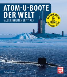 Atom-U-Boote der Welt - Alle Einheiten seit 1975