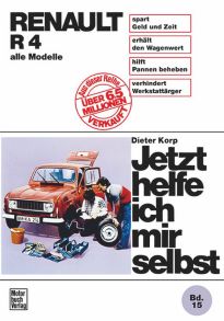 Renault R 4 - bis August 1989 alle Modelle  //  Reprint der 12. Auflage 1987