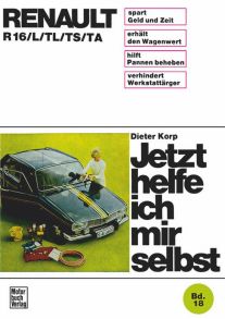 Renault  R16/L/TL/TS/TA - Reprint der 5. Auflage 1971