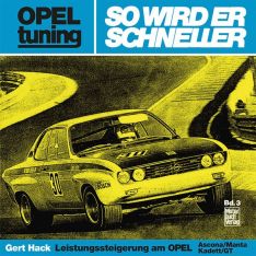 Opel tuning - So wird er schneller - Leistungssteigerung am Opel Ascona/Manta/Kadett/GT
