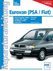 Eurovan (PSA/Fiat) - Peugeot 806 & Expert / Citroën Evasion & Jumpy   - Fiat Ulysse & Scudo / Lancia Zeta 1994-2001 Diesel + Benziner