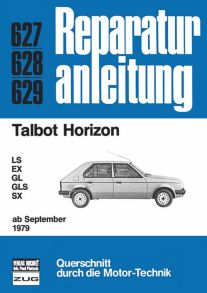 Talbot Horizon   ab September 1979 - LS / EX / GL / GLS / SX      //  Reprint der 7. Auflage 1982