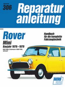 Rover Mini    Baujahr 1976-1979 - 850/1000/Clubmann 1000/1100/1275 GT  // Reprint der 8. Auflage 1993  