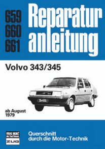 Volvo 343/345 - ab August 1979  //  Reprint der 1. Auflage 1983
