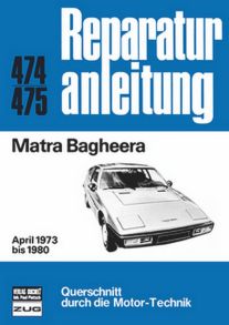 Matra Bagheera - April 1973 bis 1980  //  Reprint der 1. Auflage 1982