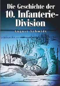 Die Geschichte der 10. Infanterie-Divsion - 