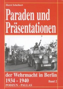Paraden und Präsentationen der Wehrmacht in Berlin - 1934-1940