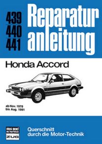 Honda Accord - ab Nov.1978 bis Aug.1981 //  Reprint der 4. Auflage 1989