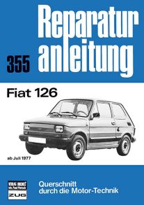 Fiat 126 - ab Juli 1977  //  Reprint der 12. Auflage 1989