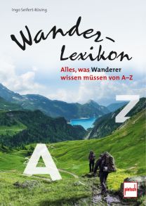 Wander-Lexikon - Alles, was Wanderer wissen müssen von A-Z