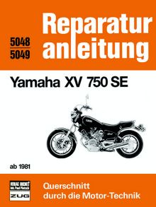 Yamaha XV 750 SE ab 1981 - Reprint der 7. Auflage 1985