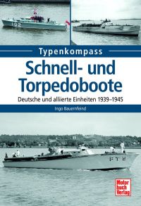 Schnell- und Torpedoboote (PDF) - Deutsche und alliierte Einheiten 1939-1945