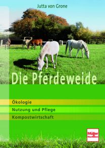 Die Pferdeweide (ePub) - Ökologie, Nutzung und Pflege, Kompostwirtschaft