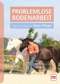 Problemlose Bodenarbeit - Tipps und Tricks von Peter Pfister