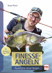 Finesse-Angeln - Raubfische clever fangen