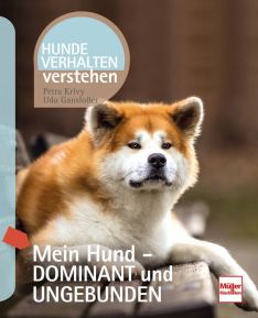 Mein Hund - dominant und ungebunden - 