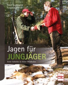 Jagen für Jungjäger - Erste Schritte in freier Wildbahn