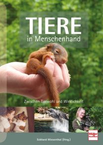 TIERE in Menschenhand - Zwischen Tierwohl und Wirklichkeit