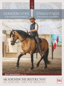 Geraderichten in der Akademischen Reitkunst - Straightness in the Academic Art of Riding (BAND 7)