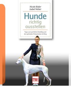 Hunde richtig ausstellen - Tipps zum perfekten Handling und der optimalen Präsentation im Ring 