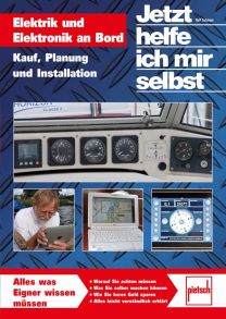 Elektrik und Elektronik an Bord - Kauf, Planung und Installation