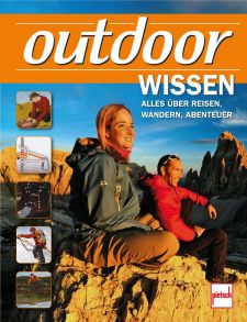outdoor-Wissen  - Alles über Reisen, Wandern, Abenteuer